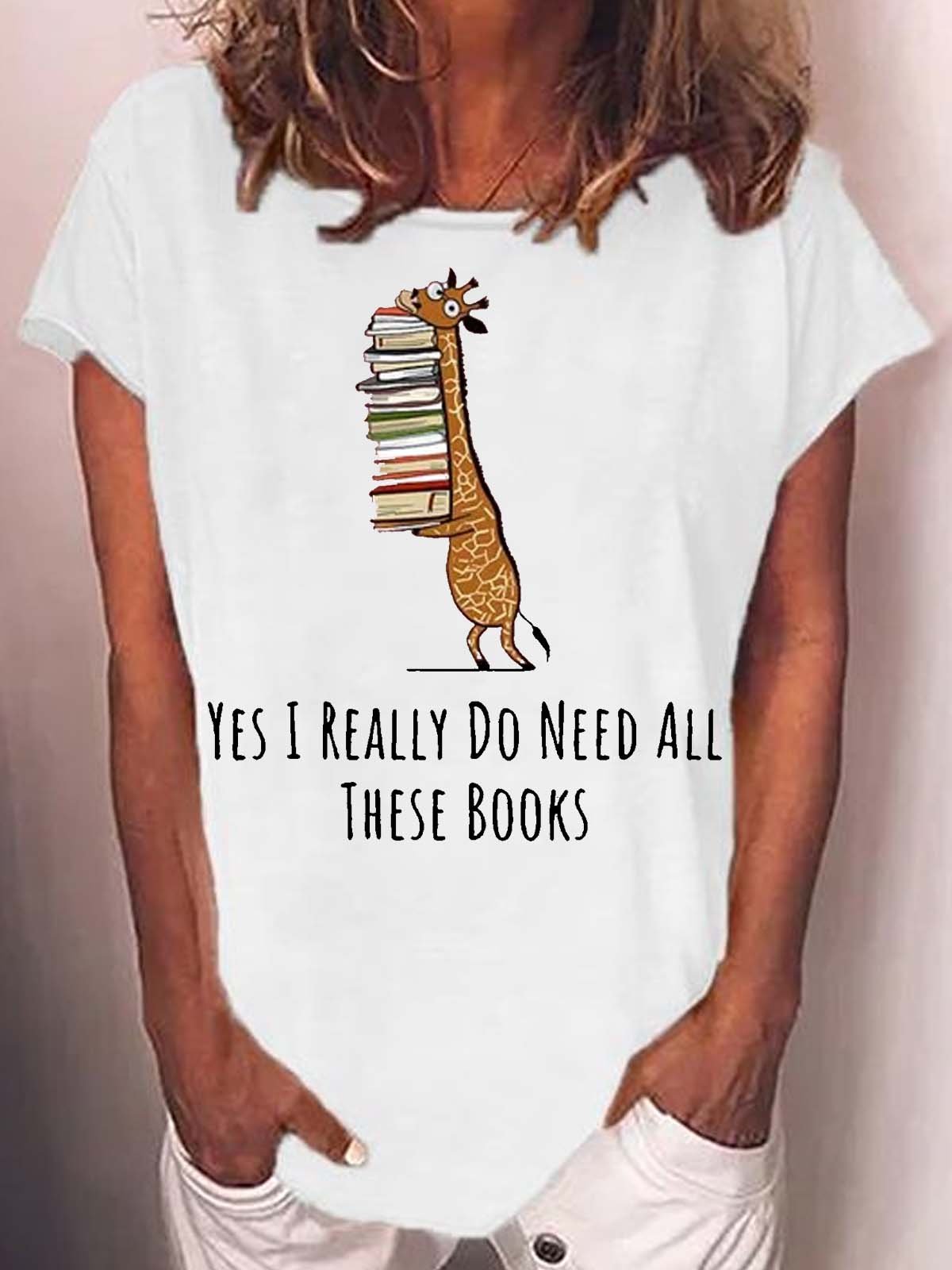 Women's Yes I Really Need These Books Print Casual Crew Neck T-Shirt