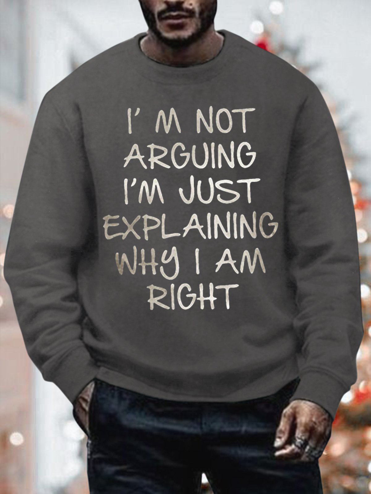 Men's I Am Not Arguing I Am Just Explaining Why I Am Right Funny Graphic Print Text Letters Casual Sweatshirt