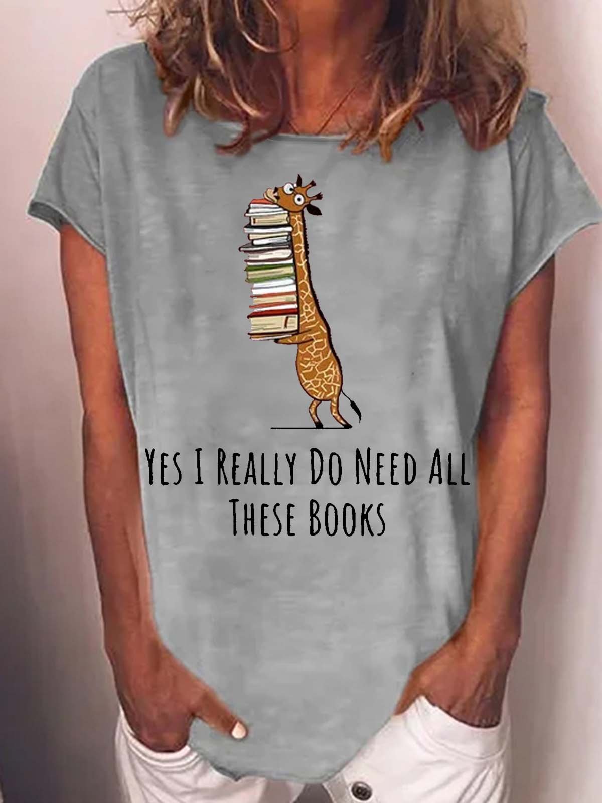 Women's Yes I Really Need These Books Print Casual Crew Neck T-Shirt