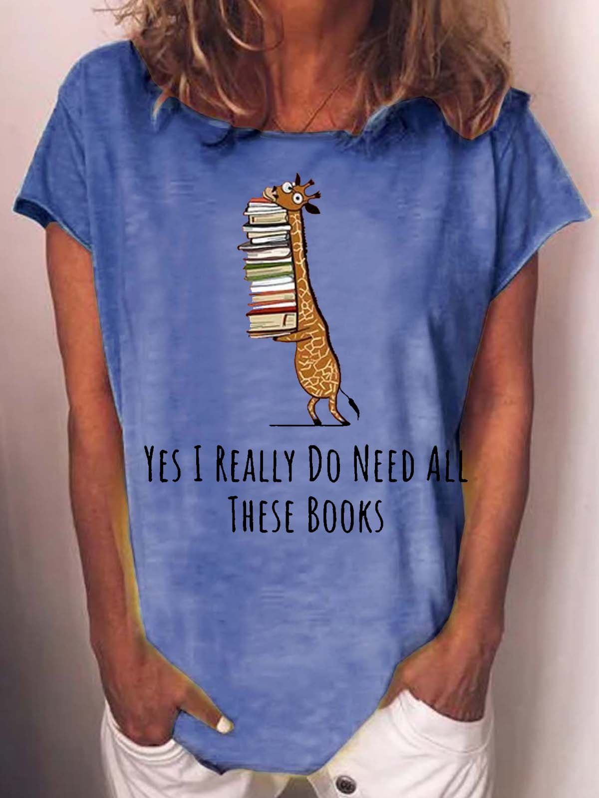 Women's Yes I Really Need These Books Print Casual Crew Neck T-Shirt