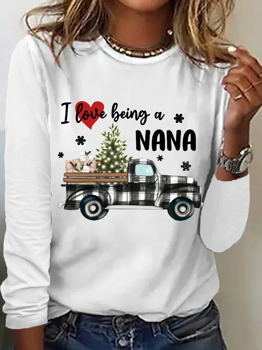 Nana Gift I Love Being A Nana Womens Long Sleeve T-Shirt