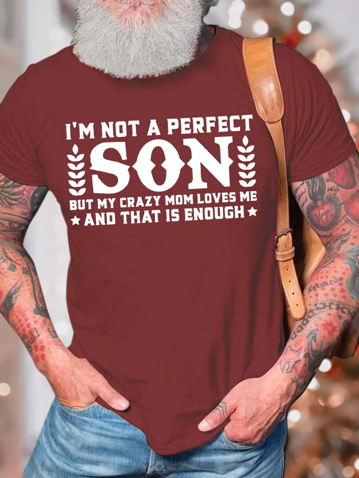 Men’s I’m Not A Perfect Son But My Crazy Mom Loves Me And That Is Enough Casual Fit Crew Neck T-Shirt