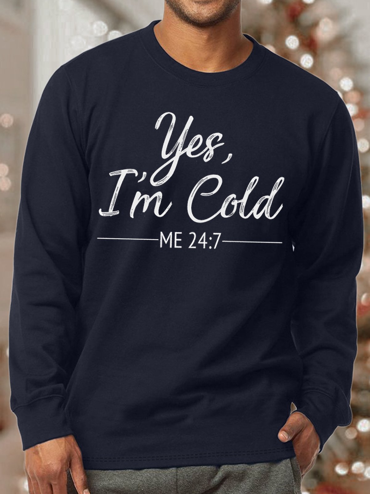 Men's Yes I Am Cold Me 24:7 Funny Graphic Print Crew Neck Loose Text Letters Casual Sweatshirt