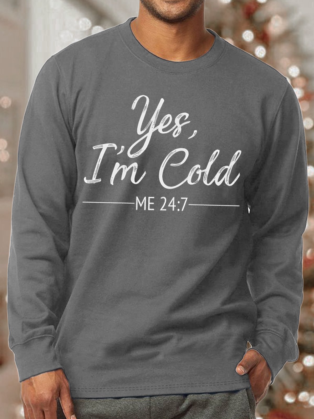 Men's Yes I Am Cold Me 24:7 Funny Graphic Print Crew Neck Loose Text Letters Casual Sweatshirt