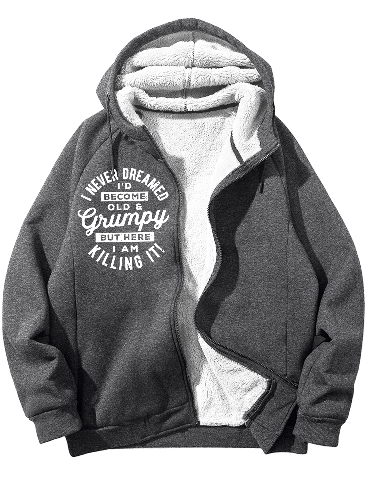 Men's I Never Dreamed I'd Become Old Grumpy But Here I Ama Killing It Funny Graphic Print Hoodie Zip Up Sweatshirt Warm Jacket With Fifties Fleece