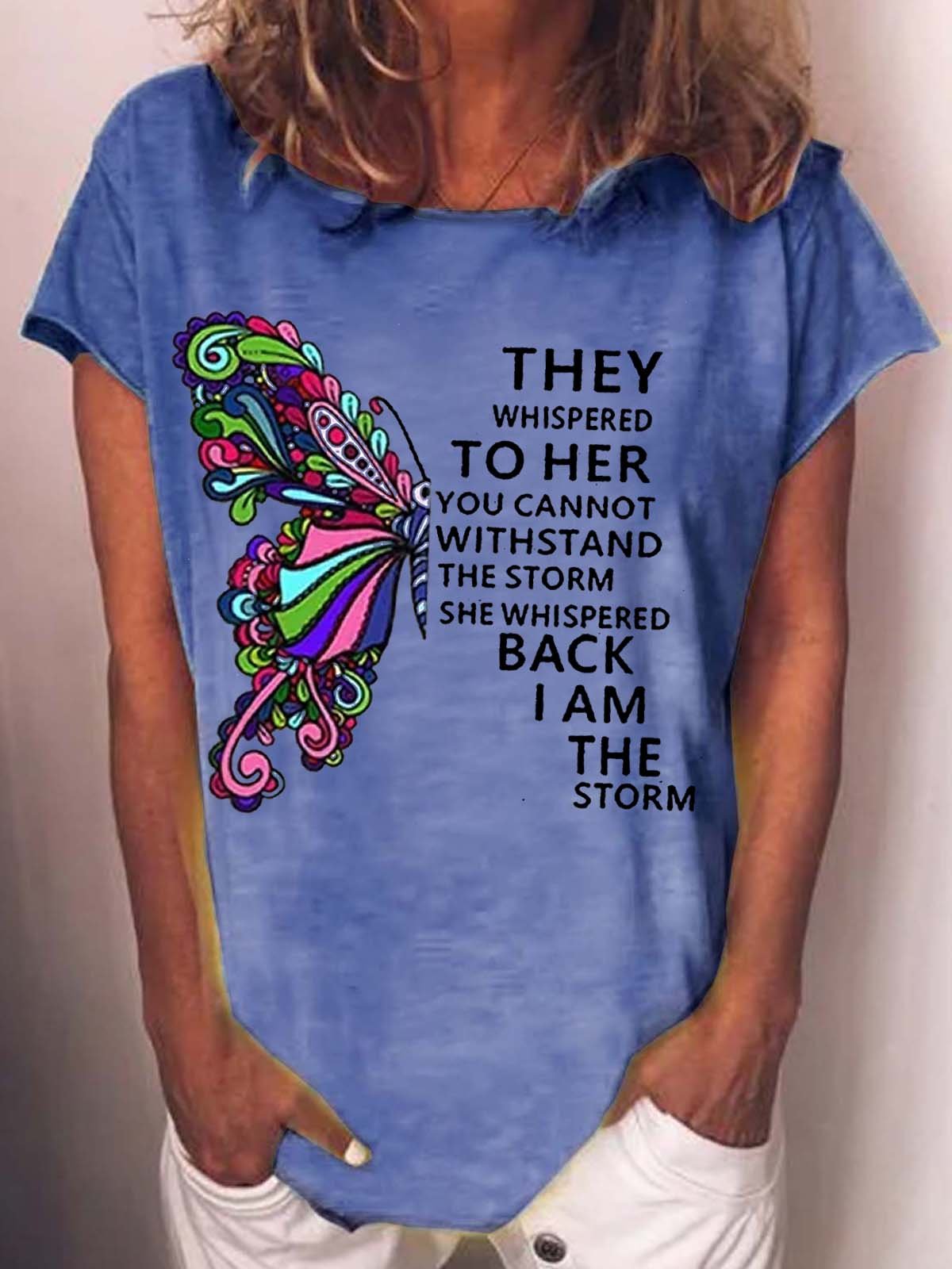 Women's Funny They Whispered to Her Letter Butterfly Casual T-Shirt