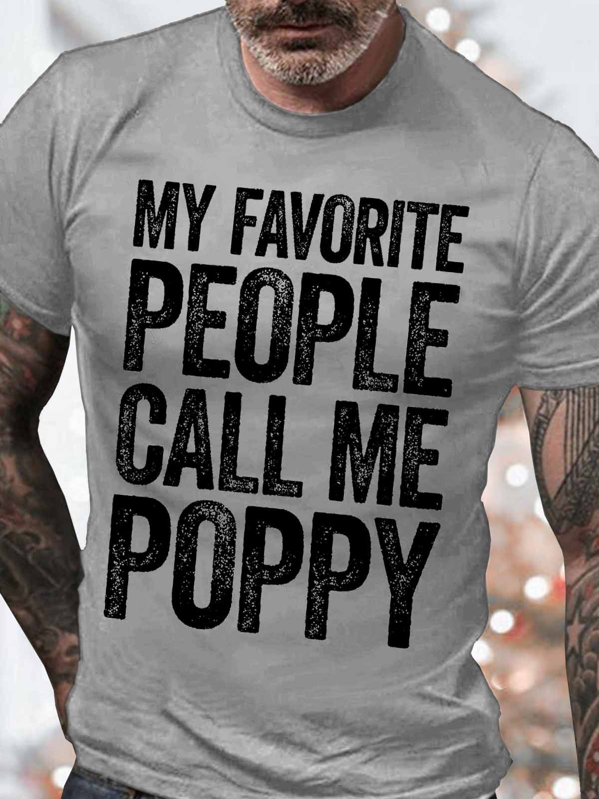 Men's My Favorite People Call Me Poppy Funny Graphic Print Loose Text Letters Casual Cotton T-Shirt