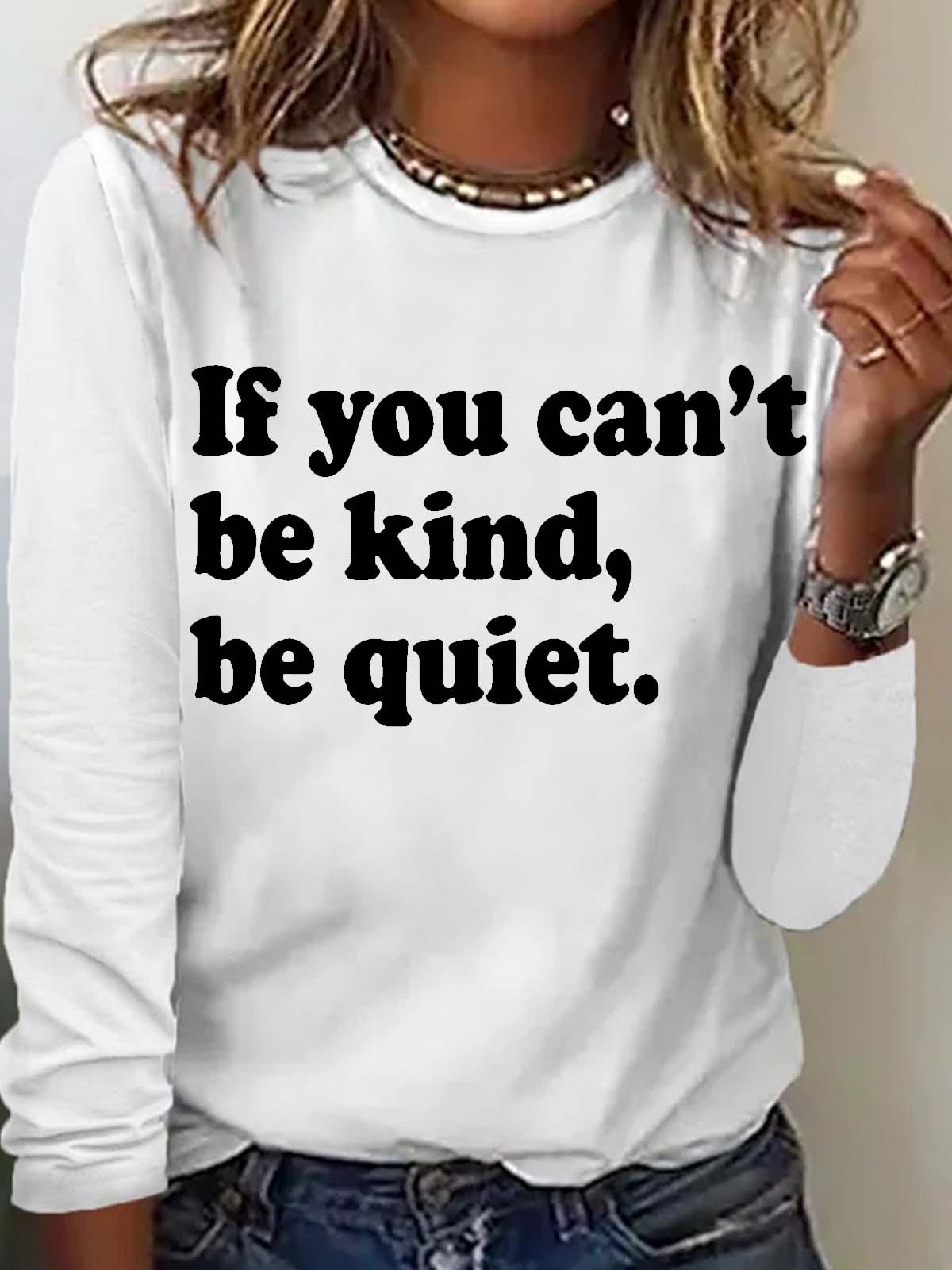 Women's If You Can't Be Kind Be Quiet Casual Letters Top