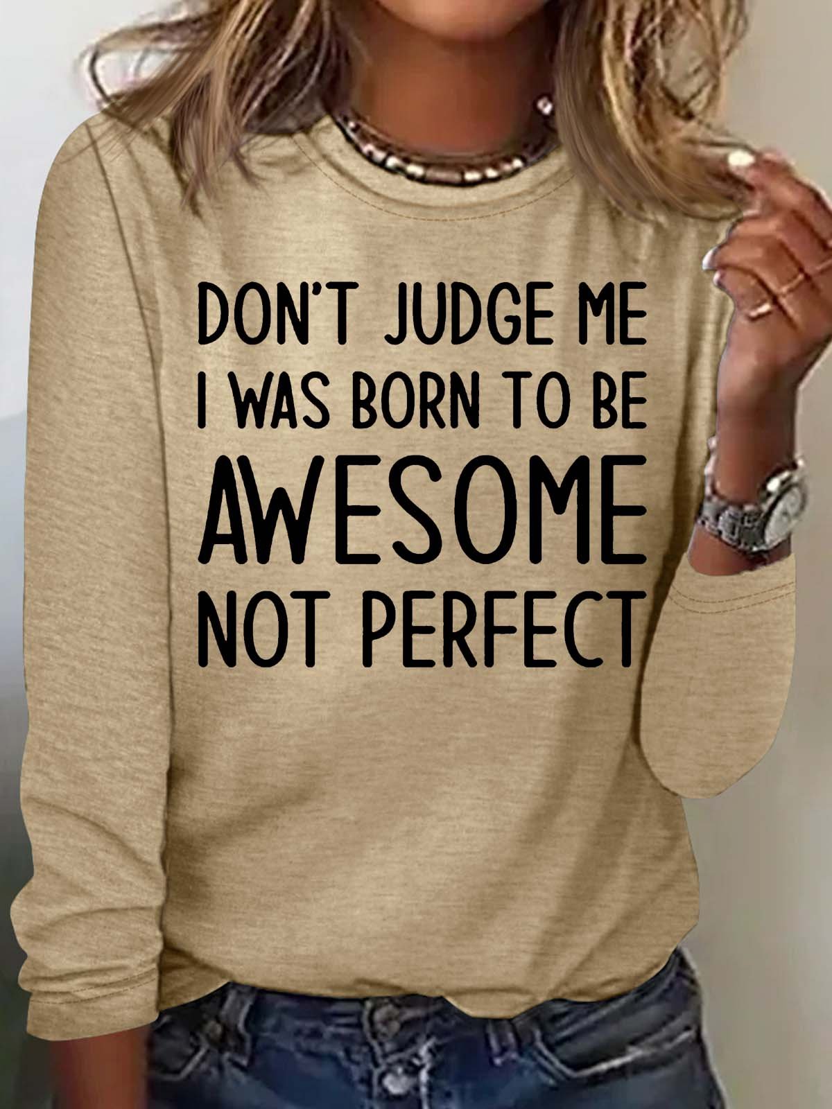 Women‘s Don't Judge Me I Was Born To Be Awesome Not Perfect Casual Crew Neck Top