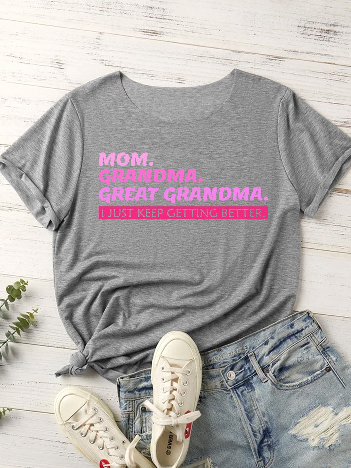 Lilicloth X Abu Great Grandma Gift Mom Grandma Great Grandma I Just Keep Getting Better Women's T-Shirt