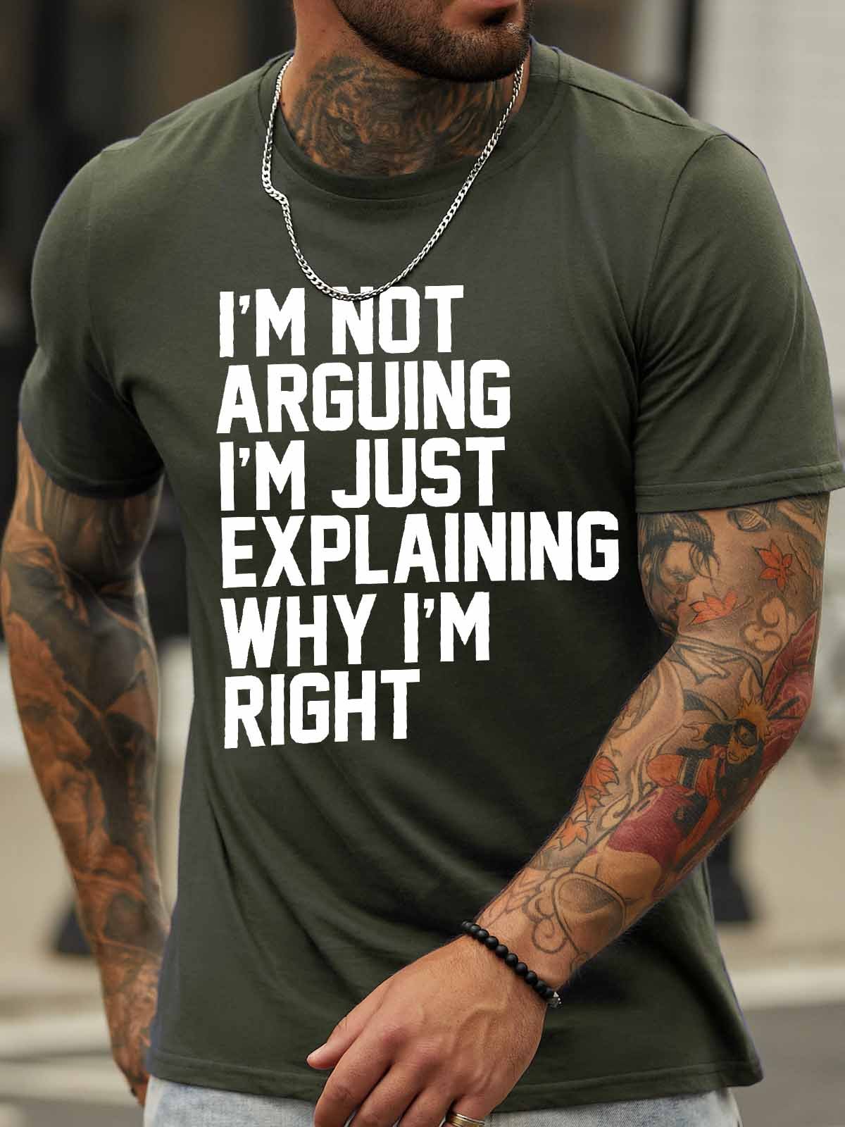 Men's I Am Not Arguing I Am Just Explaining Why I Am Right Funny Graphic Print Crew Neck Casual Text Letters Cotton T-Shirt