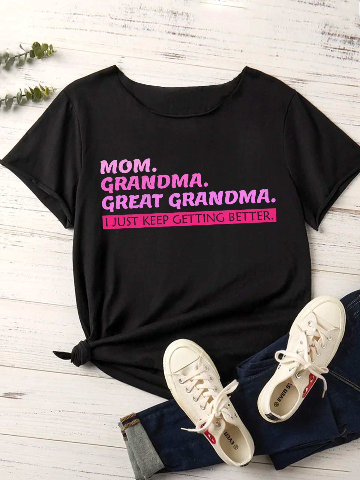 Lilicloth X Abu Great Grandma Gift Mom Grandma Great Grandma I Just Keep Getting Better Women's T-Shirt