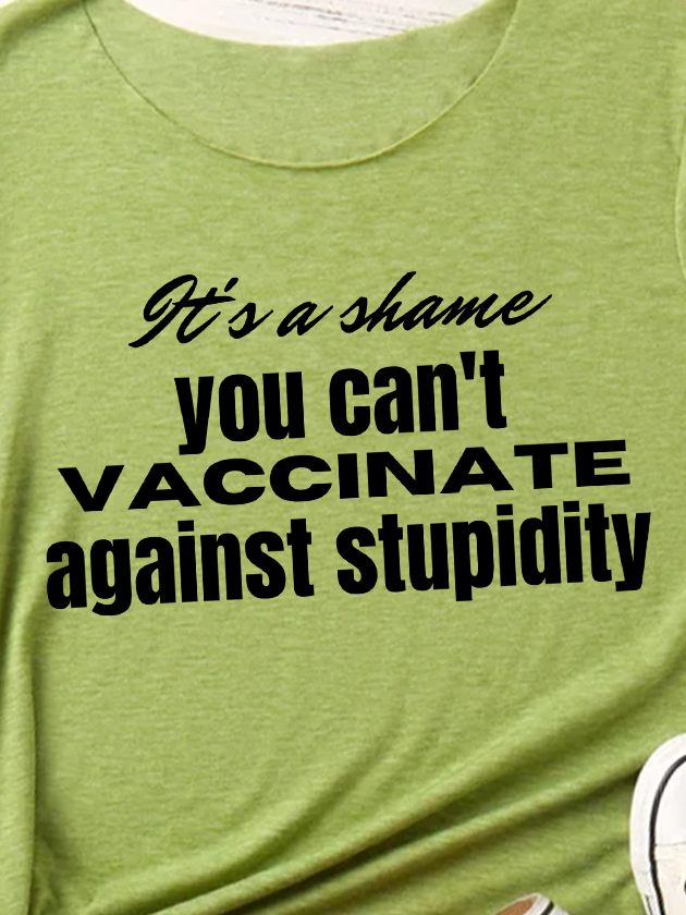 Lilicloth X Kat8lyst It's A Shame You Can't Vaccinate Against Stupidity Women's T-Shirt