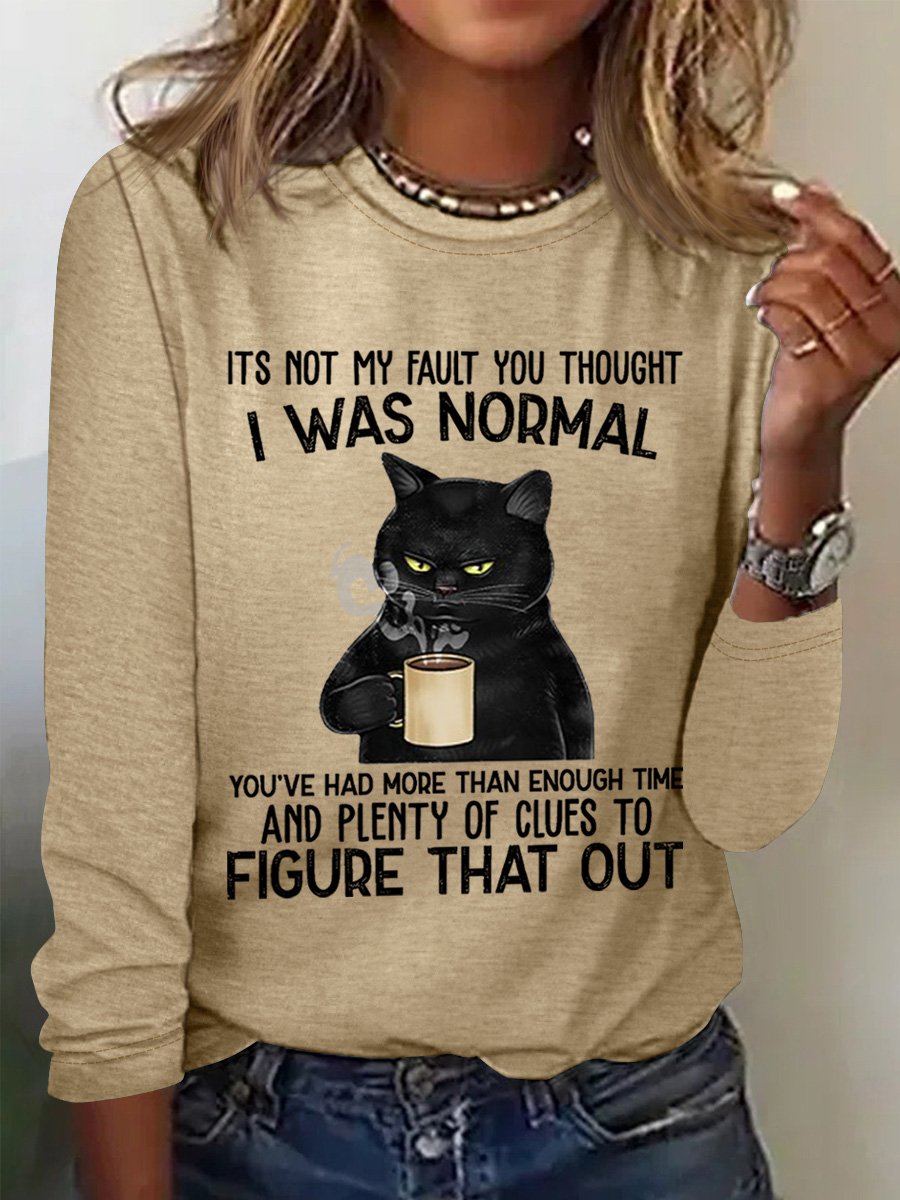 Women‘s Funny Word Its Not My Fault You Thought I Was Normal Long Sleeve T-Shirt