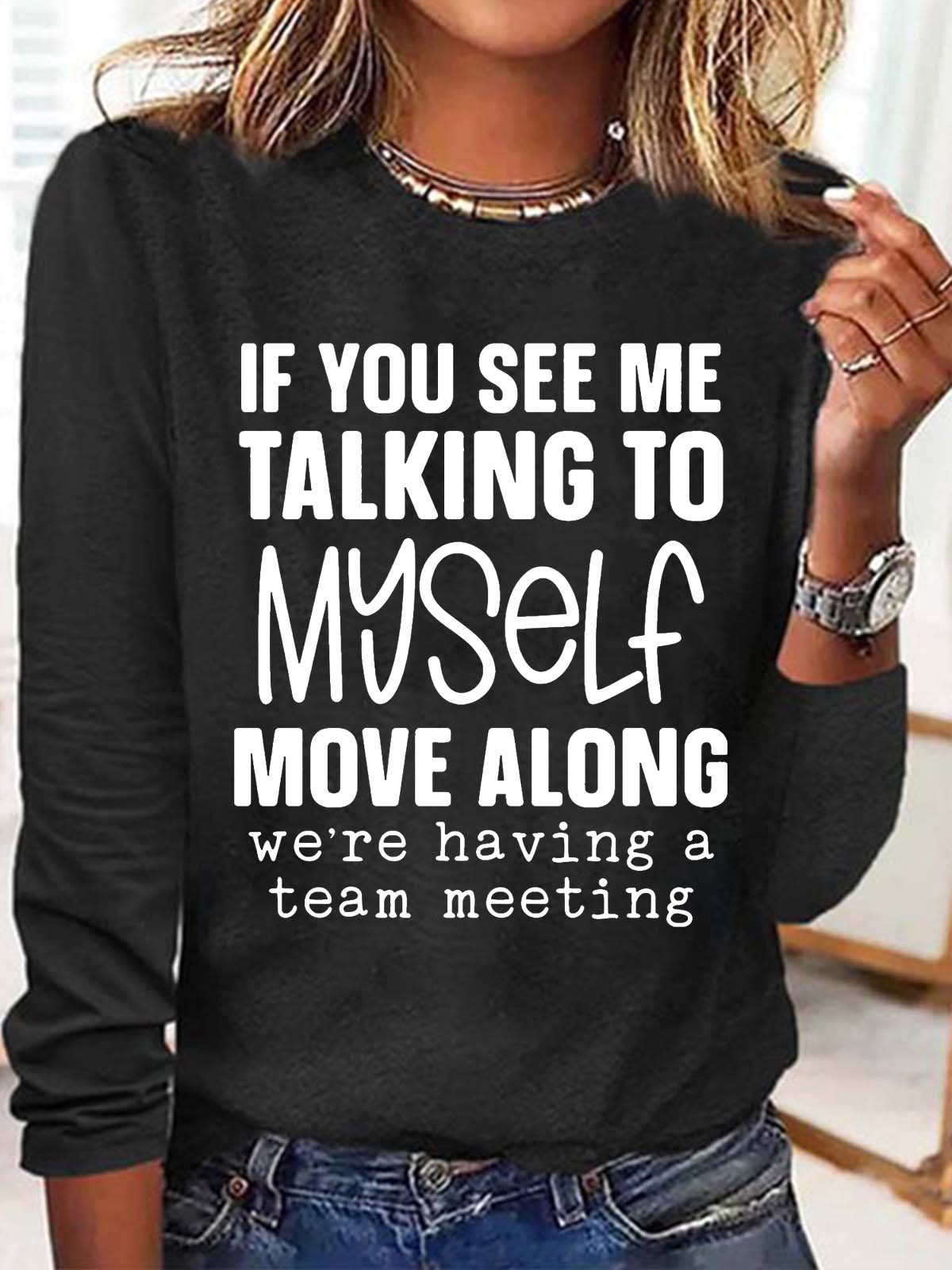 Women‘s Talking To Myself Having A Team Meeting Sarcastic Crew Neck Casual Top