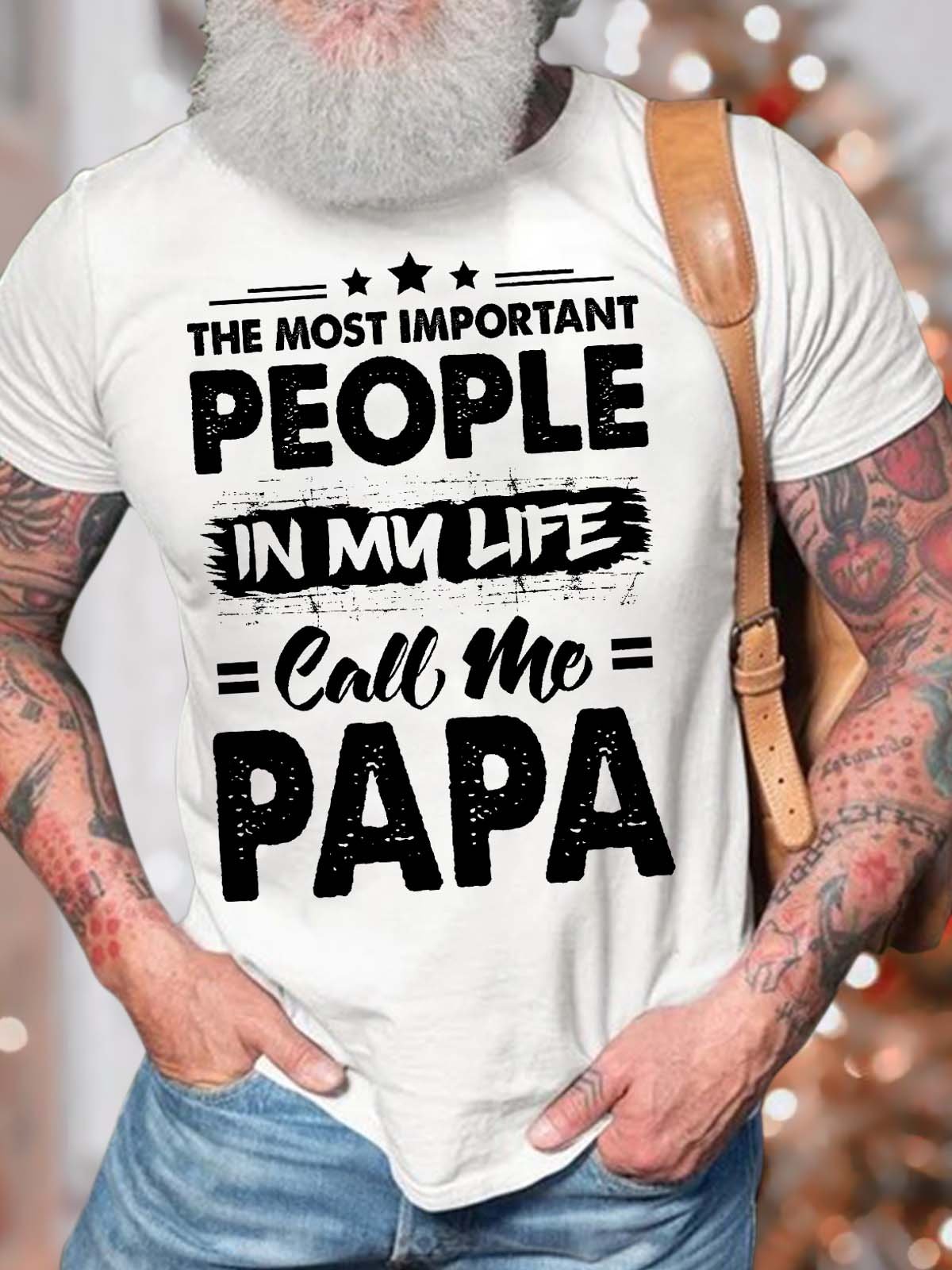 Men’s The Most Important People In My Life Call Me Papa Cotton Casual T-Shirt