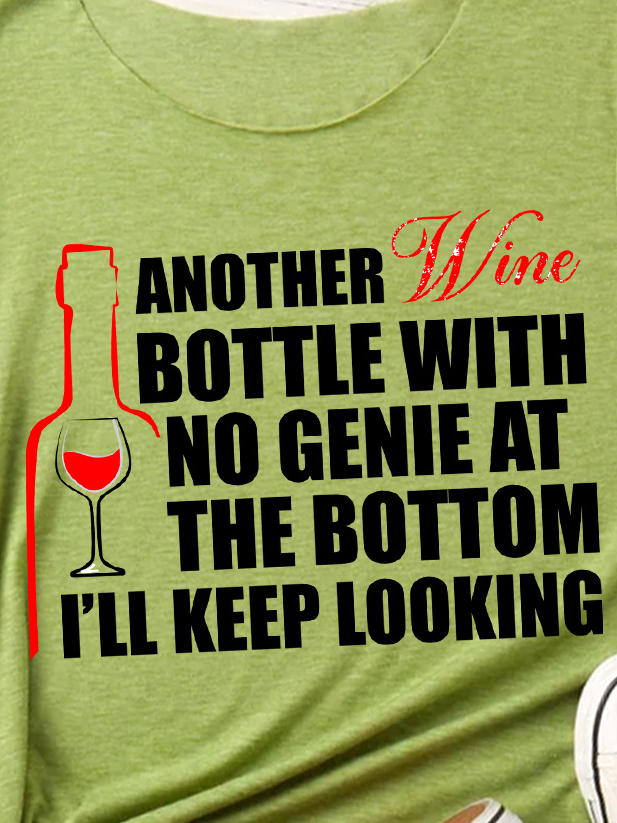 Lilicloth X Y Wine Lover Gift Another Wine Bottle With No Genie At The Bottom I'll Keep Looking Women's T-Shirt