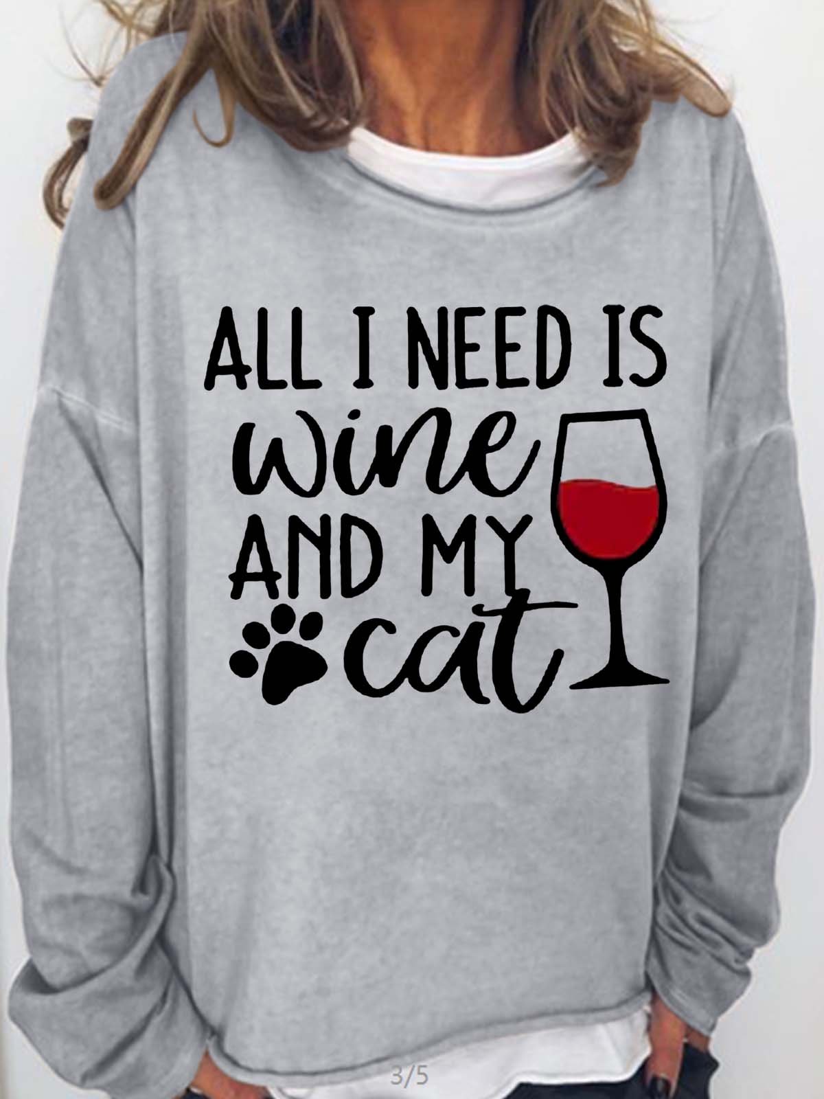 Women's All I Need Is Wine And My Cat Casual Sweatshirt