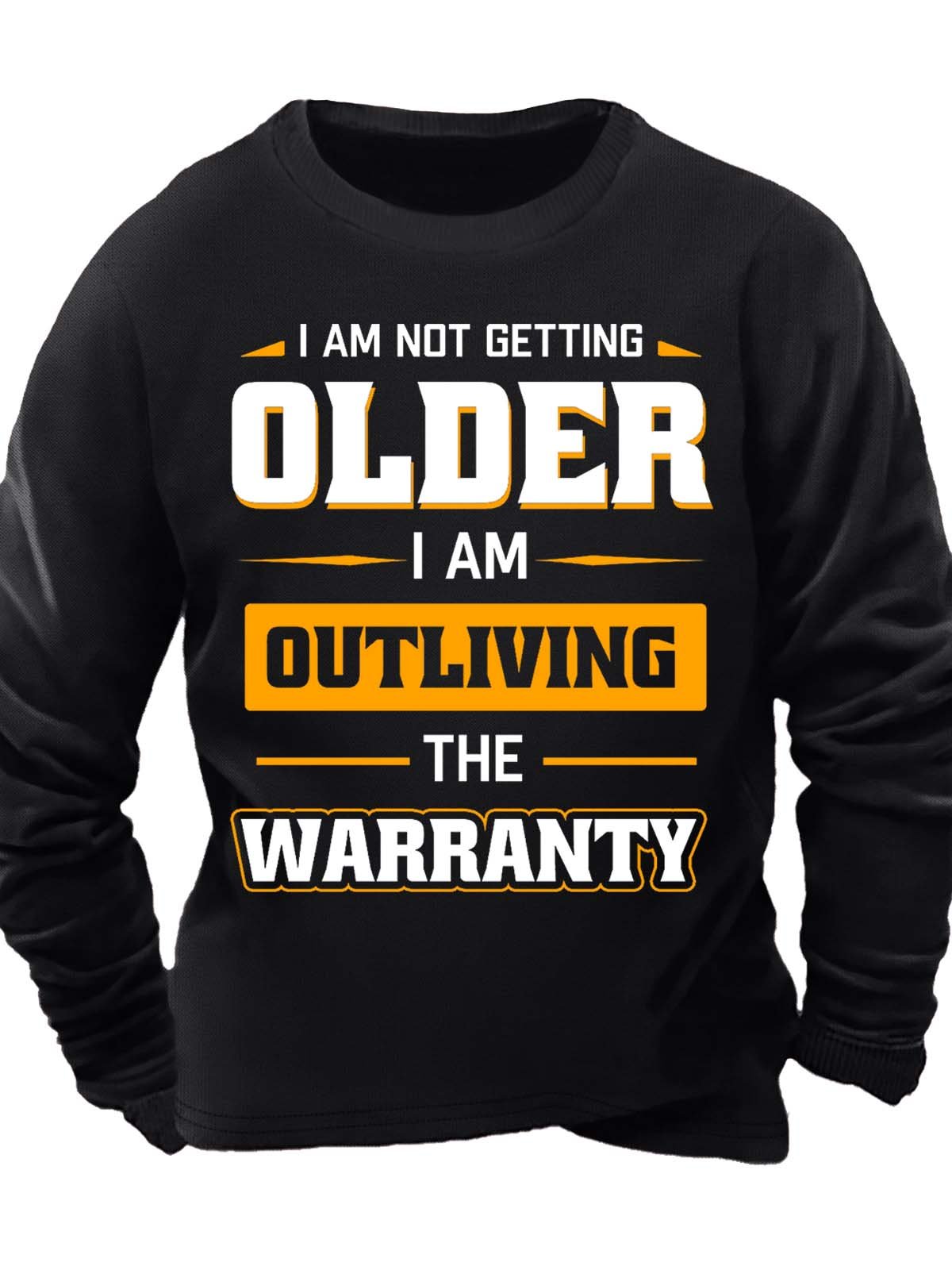 Men’s I Am Not Getting Older I Am Outliving The Warranty Casual Text Letters Regular Fit Crew Neck Sweatshirt