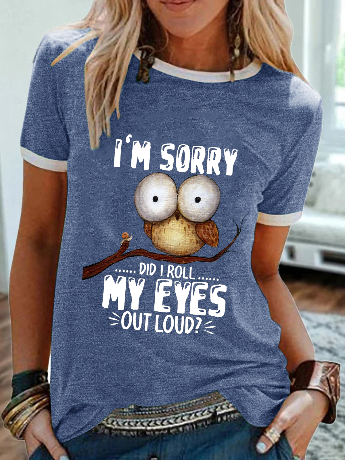 Women’s Funny Owl I'm sorry Did I Roll My Eyes Out Loud Text Letters Simple T-Shirt