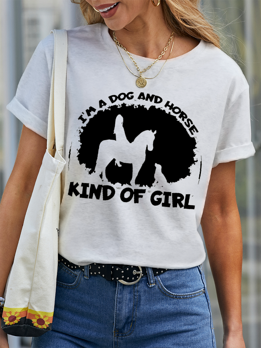 Women's Horse Lover Gift I'm A Dog And Horse Kind Of Girl Casual Horse T-Shirt