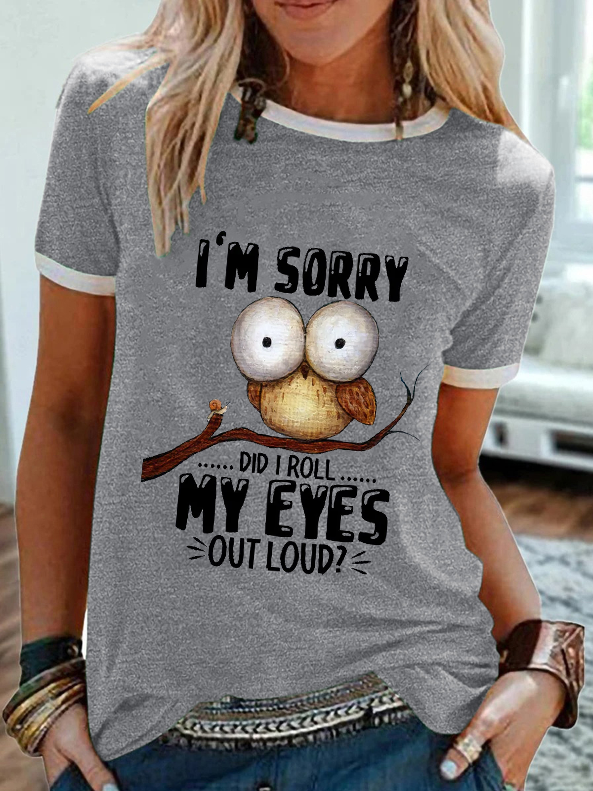 Women’s Funny Owl I'm sorry Did I Roll My Eyes Out Loud Text Letters Simple T-Shirt