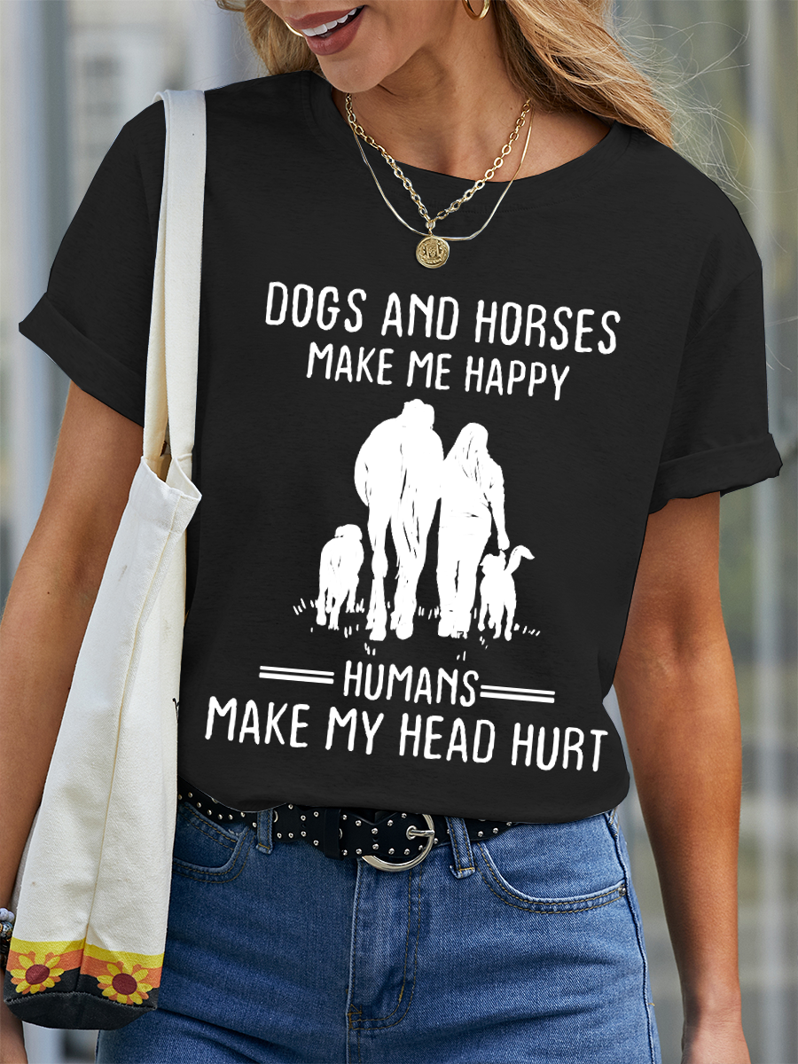 Women's Horse's Lover Gift Dogs And Horses Make Me Happy Humans Make My Head Hurt Casual T-Shirt