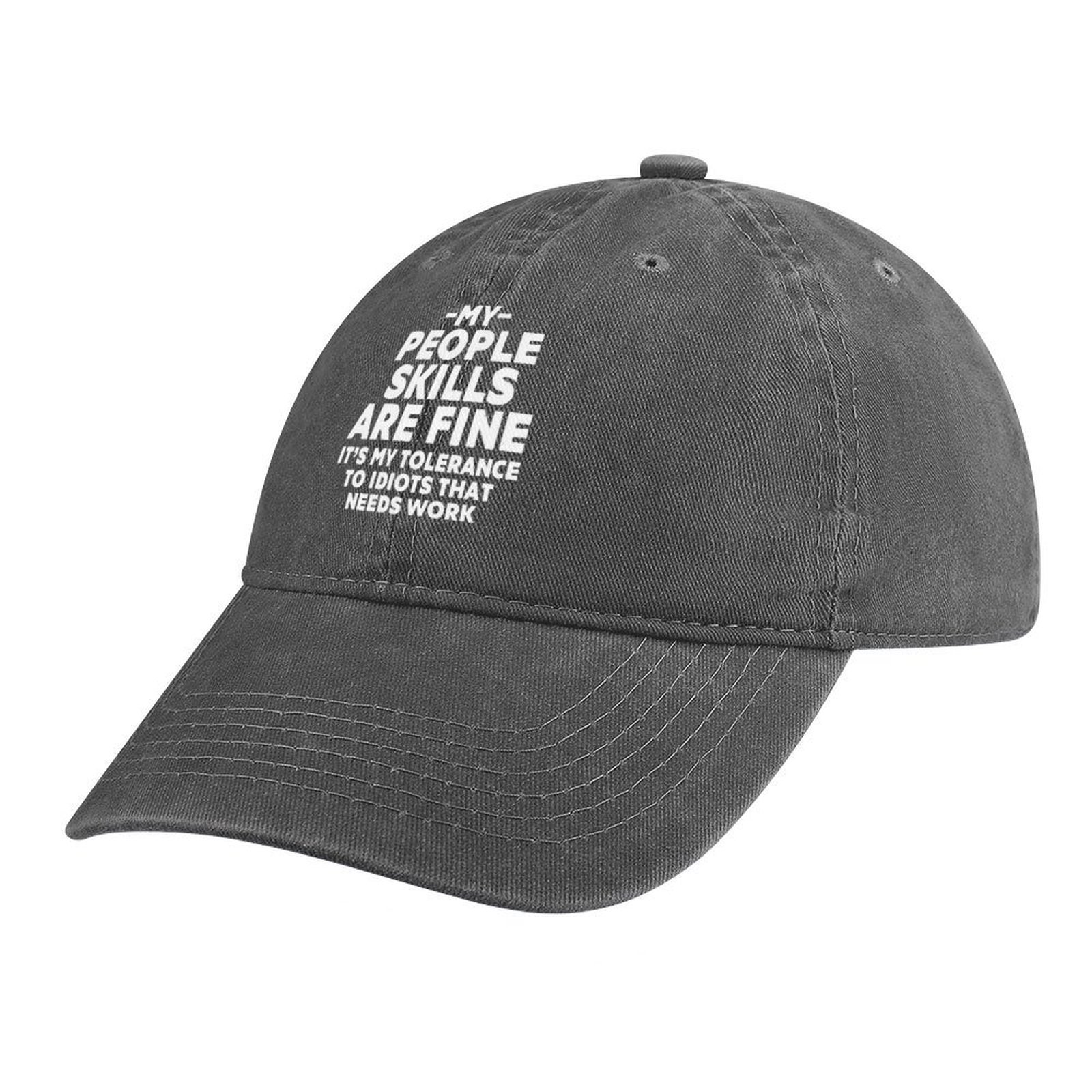 My People Skills Are Fine It's My Tolerance To Idiots That Needs Work Regular Fit Adjustable Denim Hat