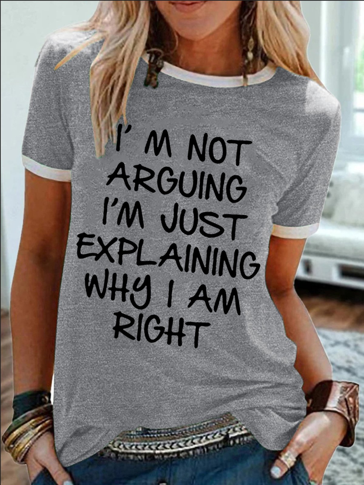 Women's I Am Not Arguing I Am Just Explaining Why I Am Right Funny Graphic Print Text Letters Casual T-Shirt