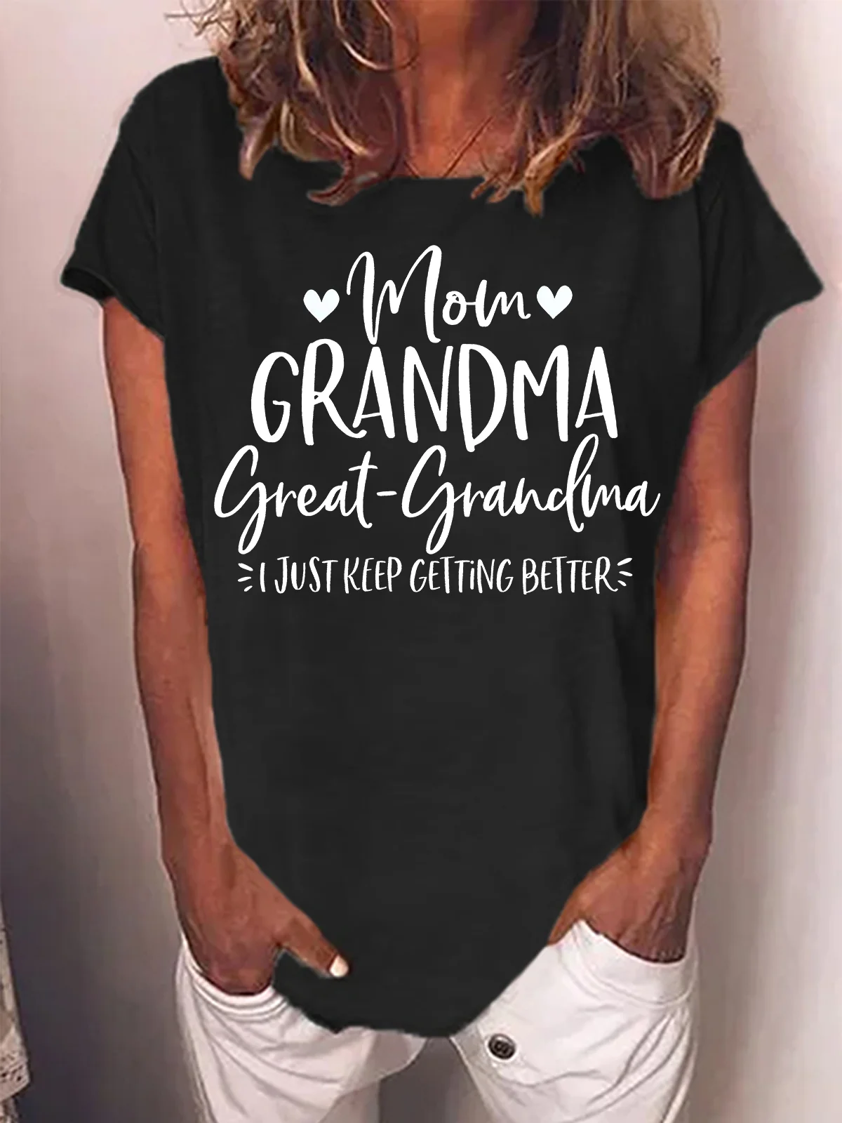 Women's Mom Grandma Great Grandma I Just Keep Getting Better Funny Graphic Print  Crew Neck Text Letters Casual Loose T-Shirt