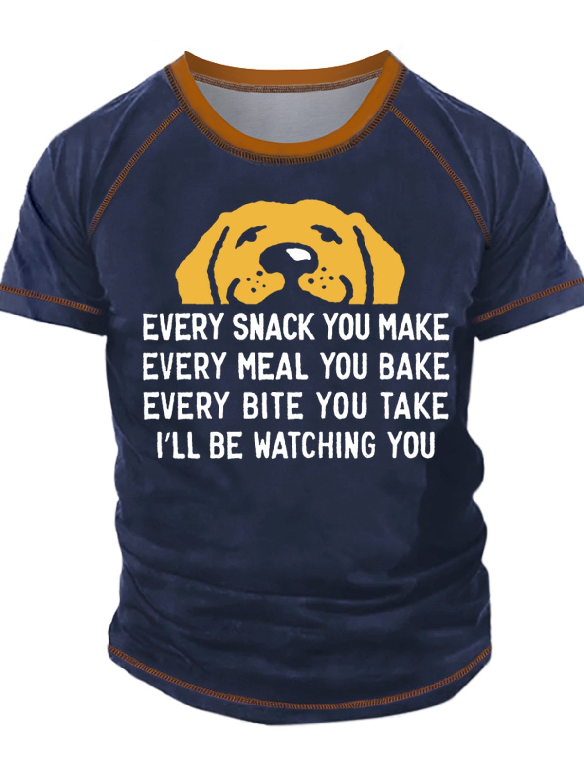 Men's Every Snack You Make I Will Be Watching You Funny Dog Graphic Print Crew Neck Casual Regular Fit Text Letters T-Shirt