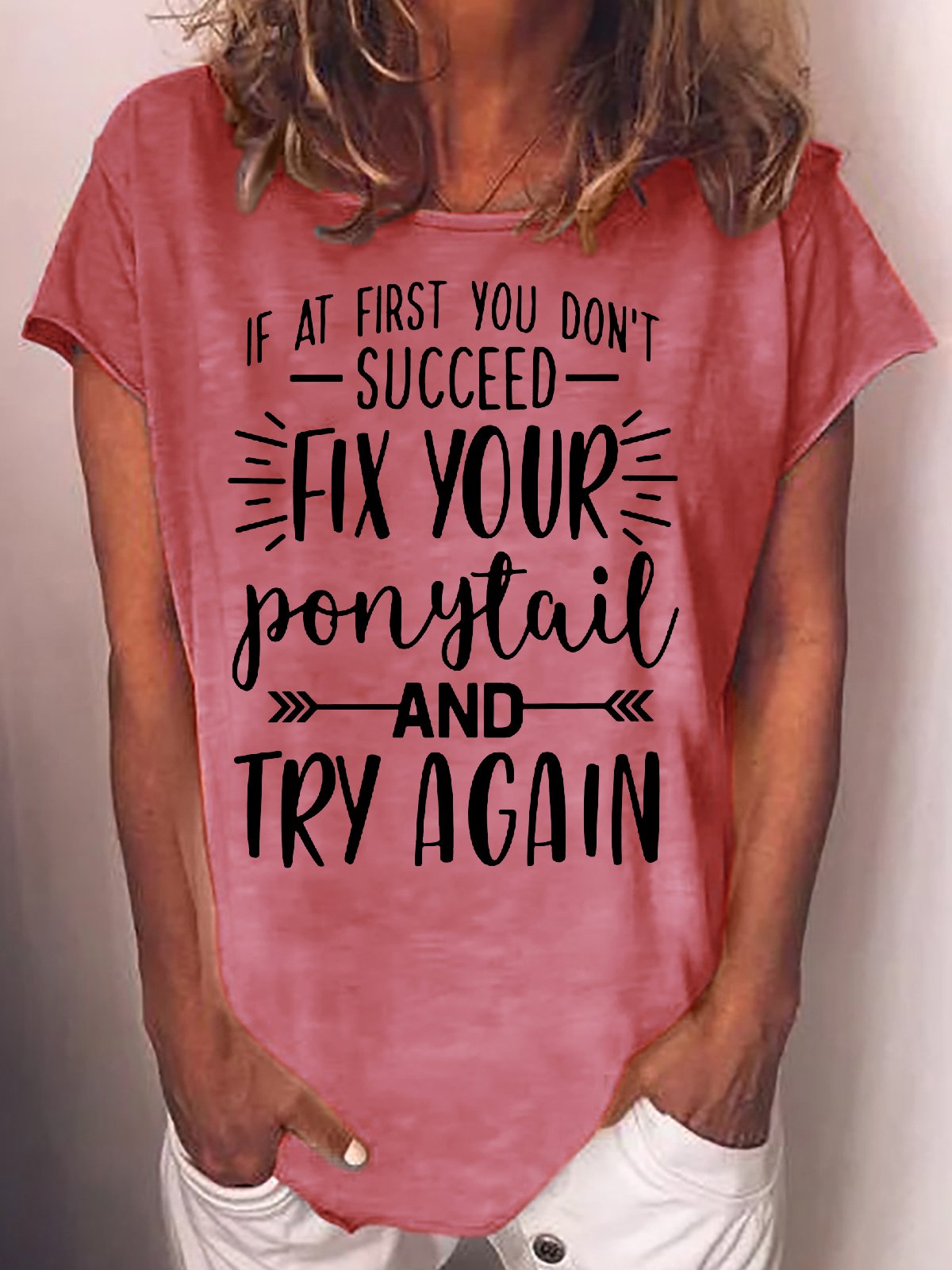 Women's Motivational Don't Give Up Inspirational Letter Powerful Girl Fix Your Ponytail And Try Again Casual T-Shirt