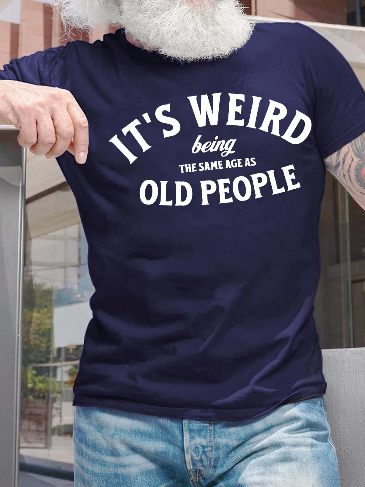 Men’s It’s Weird Being The Same Age As Old People Casual Text Letters T-Shirt