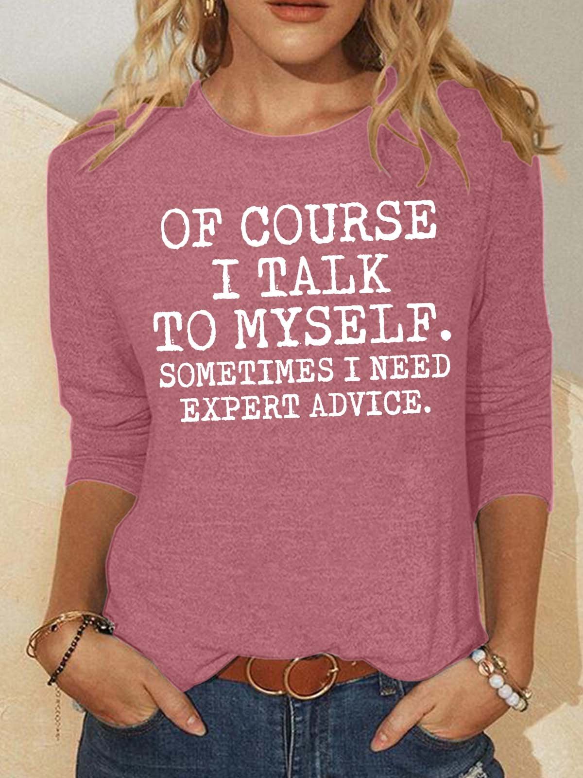 Women’s Of Course I Talk To Myself Sometimes I Need Expert Advice Casual Crew Neck Loose Animal Top