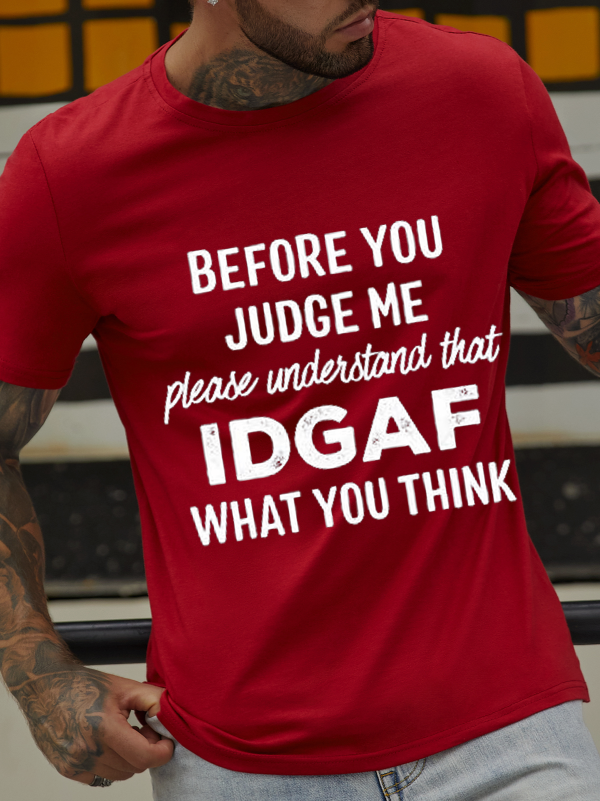 Men's Funny Word Before You Judge Me Please Understand That IDGAF What You Think Crew Neck T-Shirt