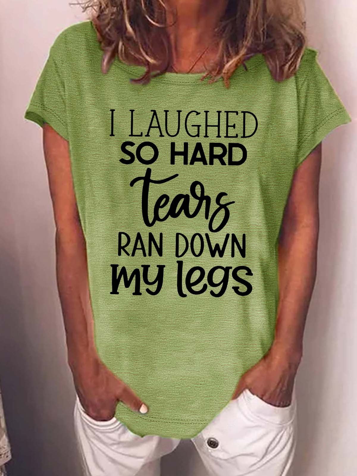 Women’s I Laughed So Herd Tears Ran Down My Legs Casual Text Letters T-Shirt