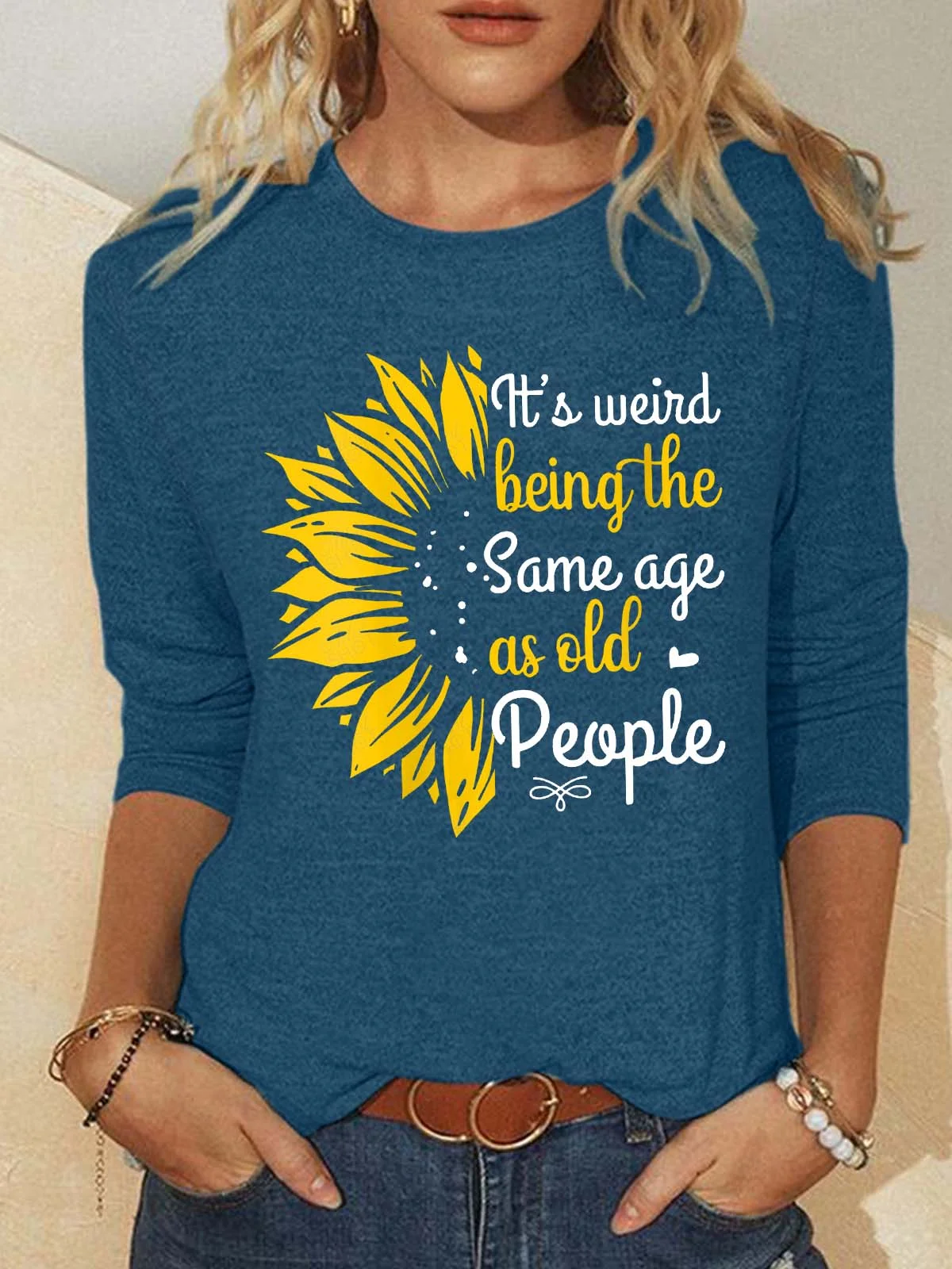 Women’s It’s Weird Being The Same Age As Old People Casual Crew Neck Shirt