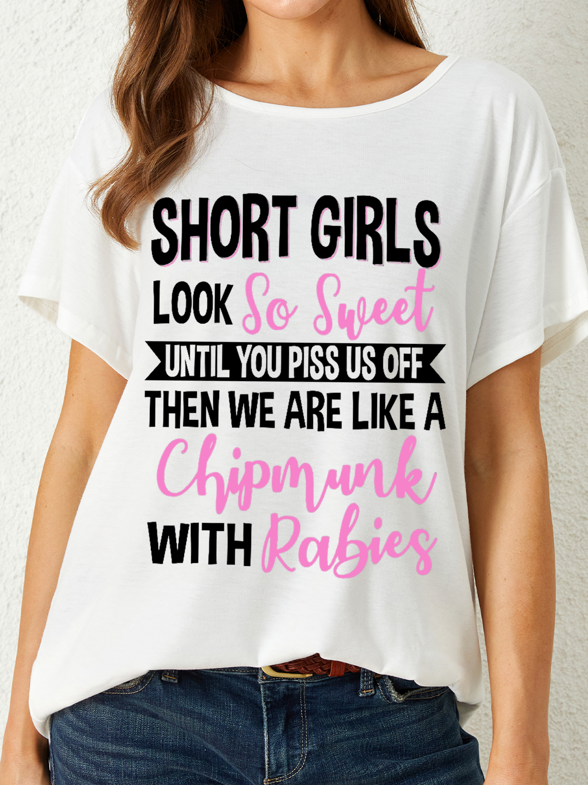 Women's Funny Word Short Girls look So Sweet Until You Piss Us Off Loose T-Shirt