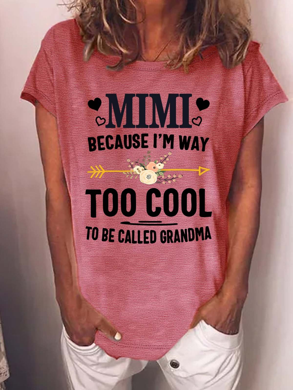 Women’s Mimi Because I’m Way Too Cool To Be Called Grandma Text Letters Casual T-Shirt