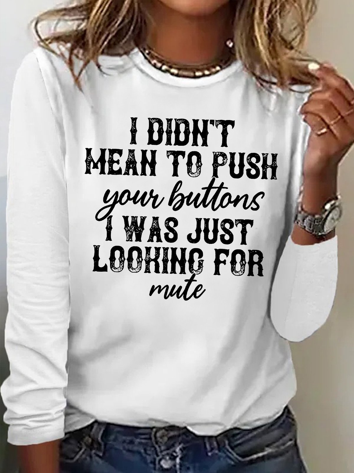 Women's I Didn't Mean To Push Your Buttons I Was Just Looking For Mute Funny Graphic Printing Regular Fit Cotton-Blend Text Letters Casual Shirt