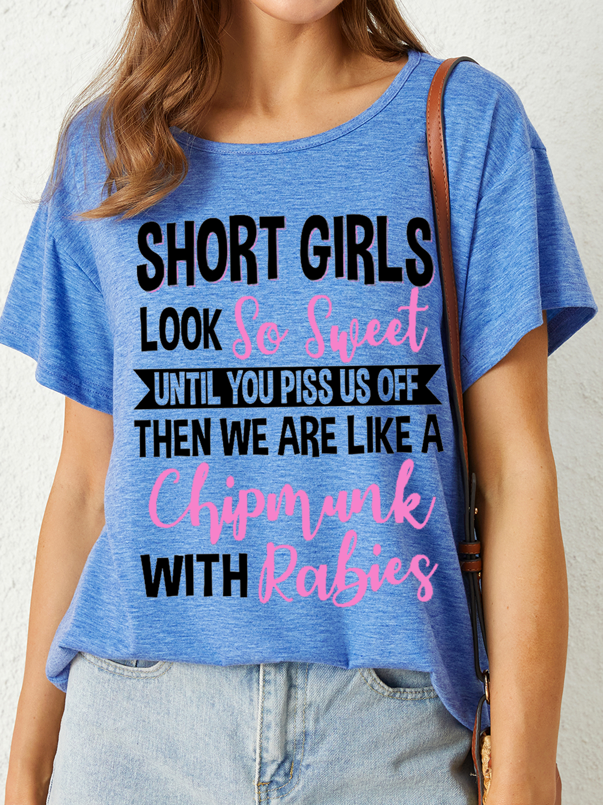 Women's Funny Word Short Girls look So Sweet Until You Piss Us Off Loose T-Shirt