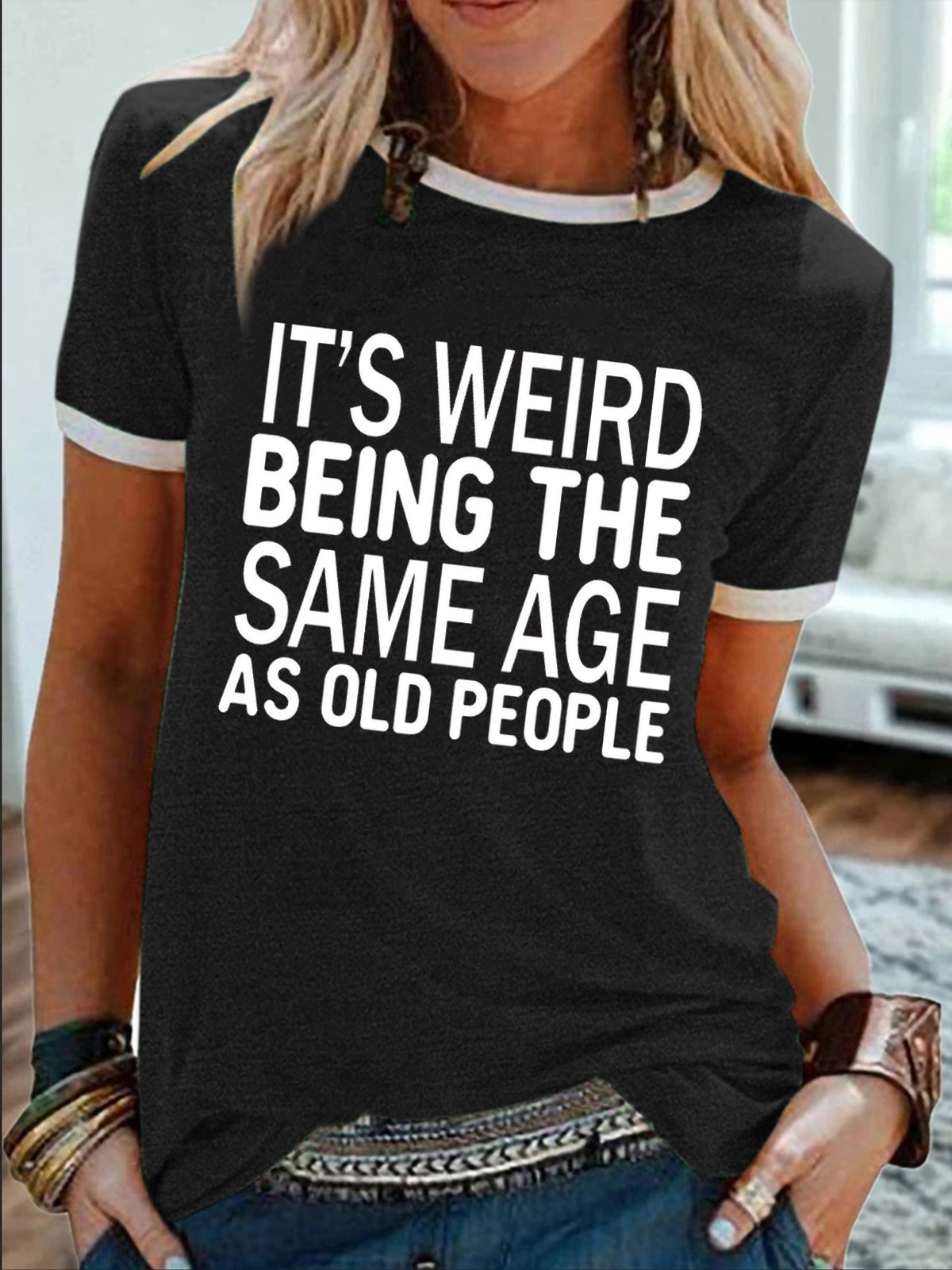 Women's It Is Weird Being The Same Age As Old People Funny Graphic Printing Regular Fit Crew Neck Cotton-Blend Casual T-Shirt