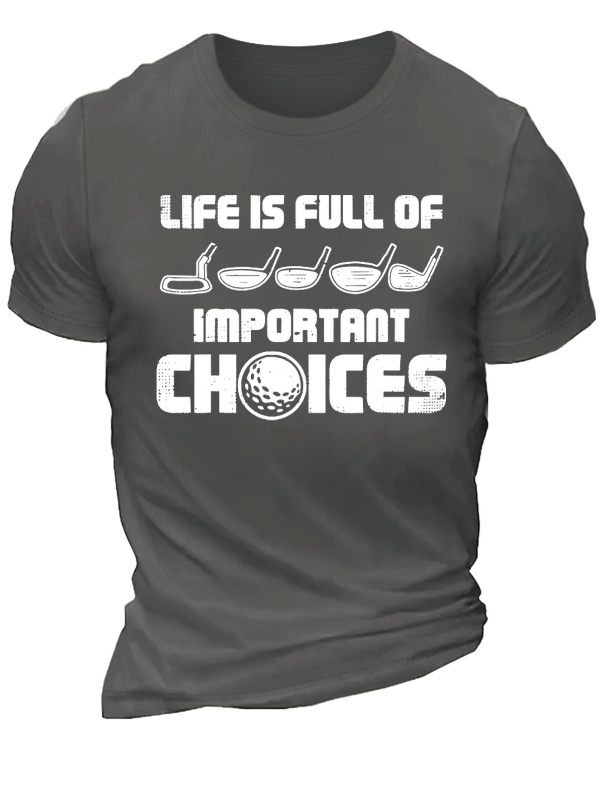 Men’s Life Is full Of Important Choices Text Letters Casual T-Shirt