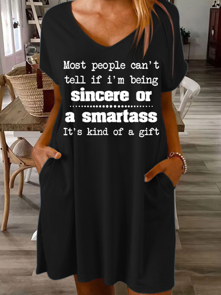 Women’s Most People Can't Tell If I'm Being Sincere Or A Smartass It's Kind Of A Gift  Casual Loose Dress