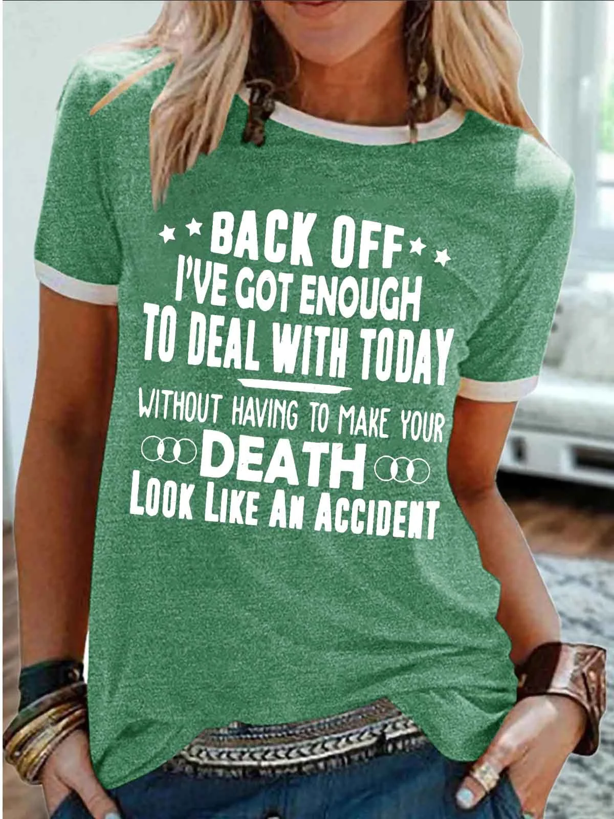 Women's Back Off I've Got Enough To Deal With Today Without Having To Make Your Death Look Like An Accident Funny Graphic Printing Regular Fit Casual Cotton-Blend Text Letters T-Shirt