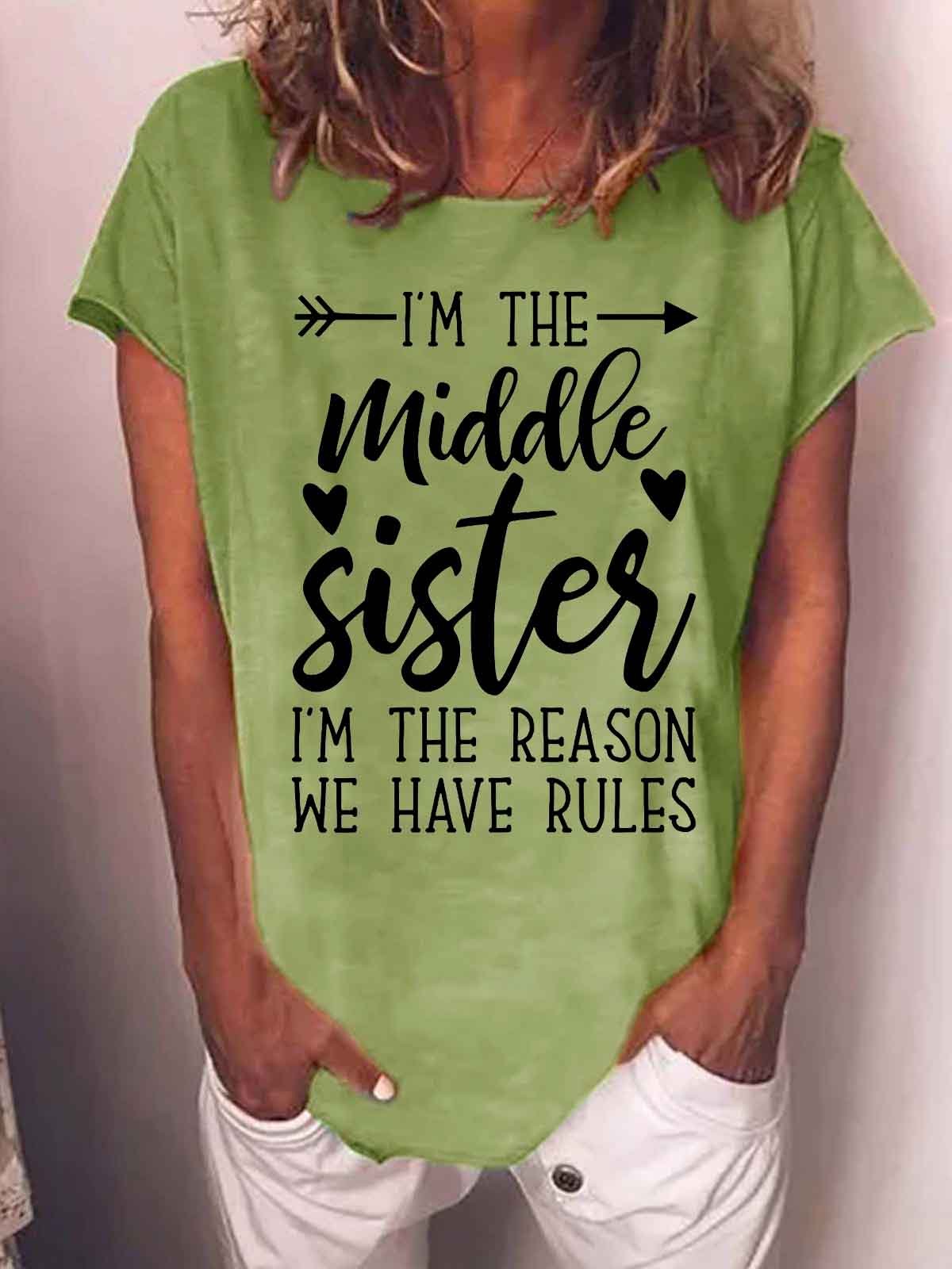 Women's I'M The Middle Sister I Am Reason We Have Rules Funny Graphic Printing Casual Crew Neck Loose Text Letters T-Shirt