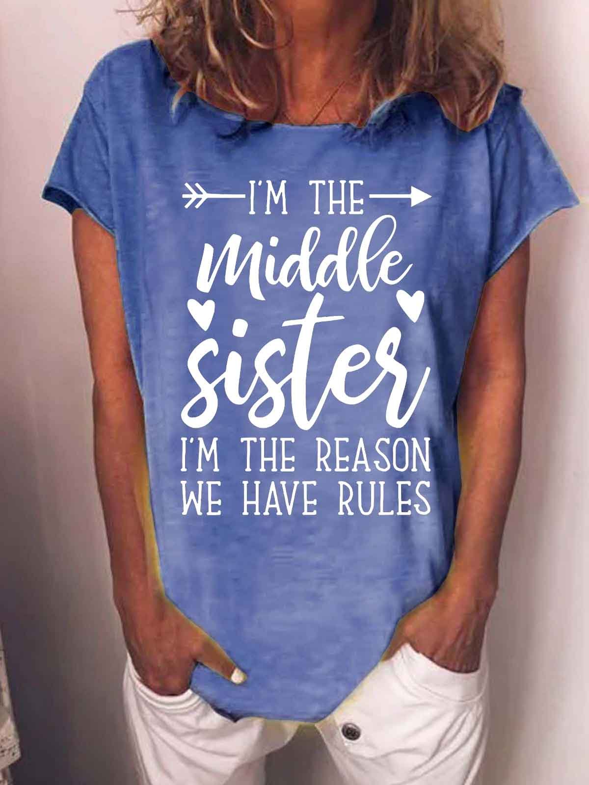 Women's I'M The Middle Sister I Am Reason We Have Rules Funny Graphic Printing Casual Crew Neck Loose Text Letters T-Shirt