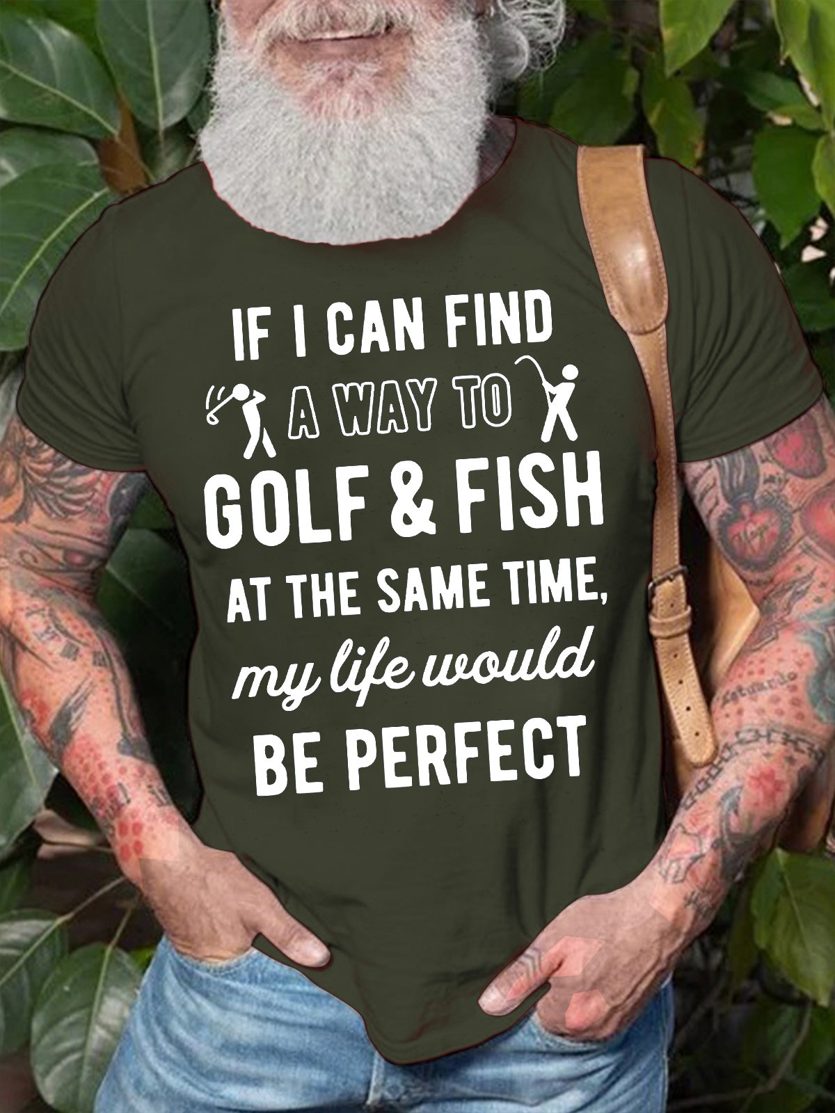 Men's If I Can Find A Way To Golf Fish At The Same Time My Life Would Be Perfect Funny Graphic Printing Cotton Casual Text Letters Crew Neck T-Shirt