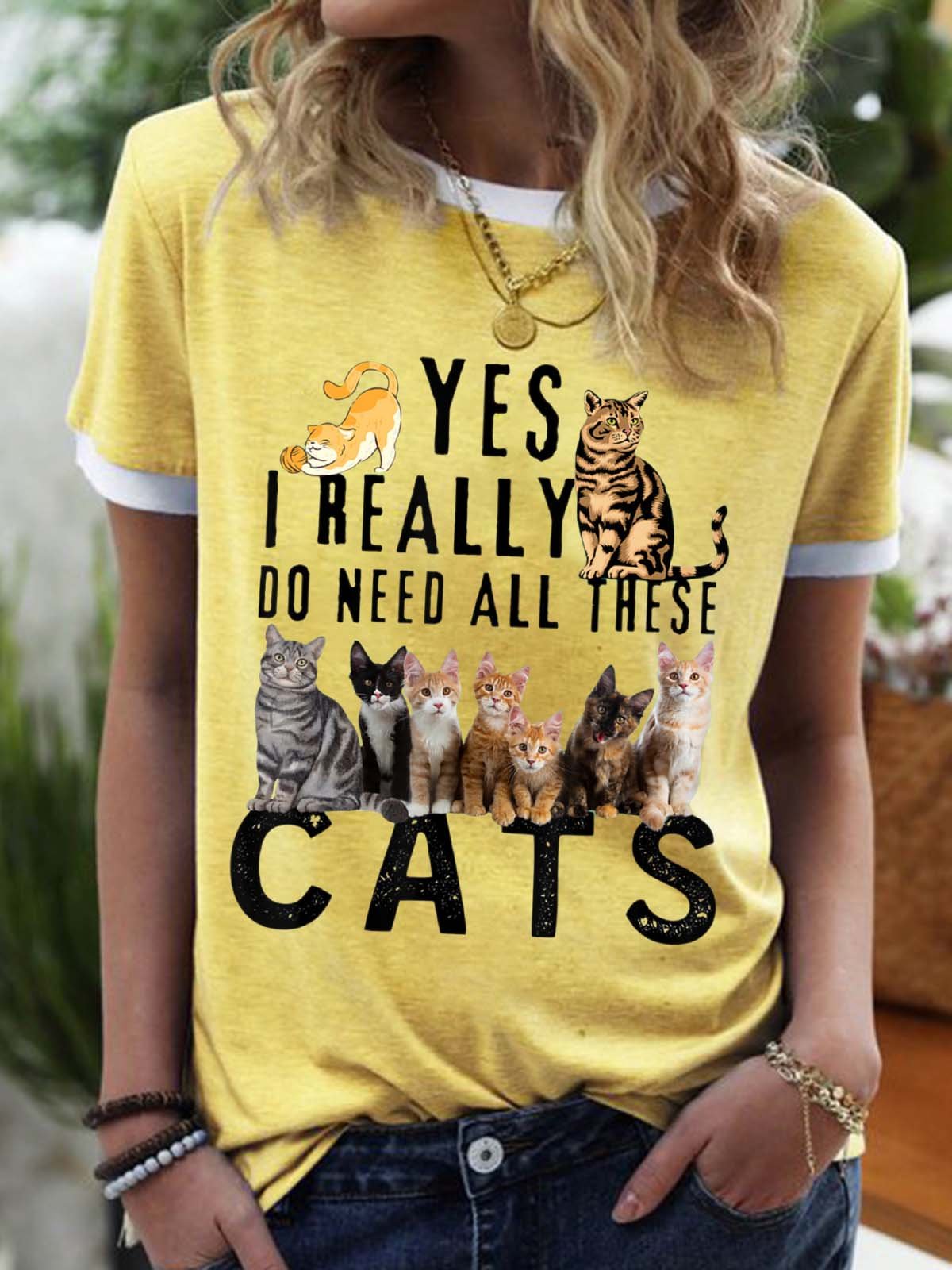 Women’s Yes I Really Do Need All These Cats Casual Text Letters T-Shirt