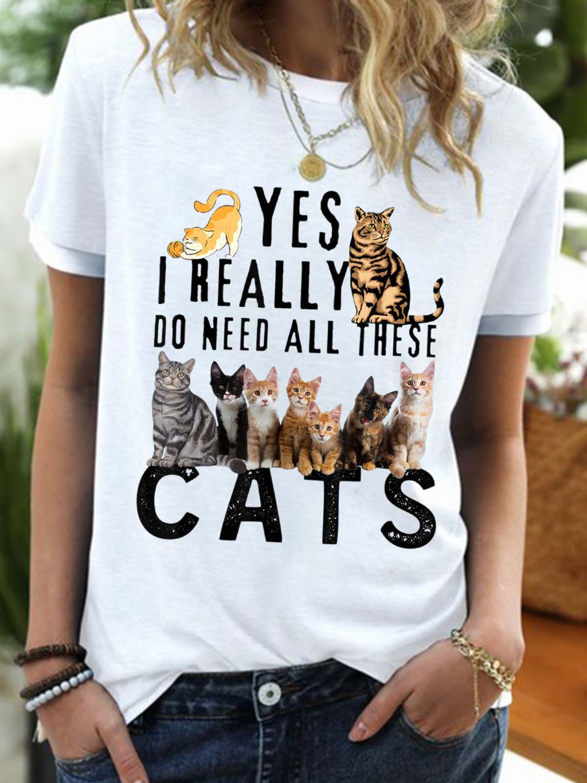 Women’s Yes I Really Do Need All These Cats Casual Text Letters T-Shirt